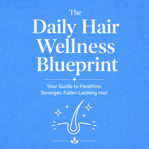 Science-Backed Daily Hair Wellness Guide